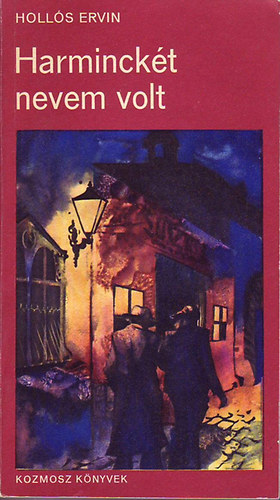 Holls Ervin - Harminckt nevem volt