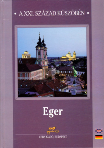 Eger - A XXI. szzad kszbn