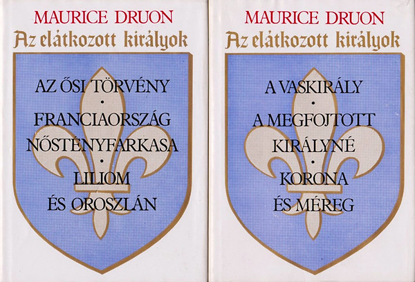 Az eltkozott kirlyok I-II. (Hat regny kt ktetben)
