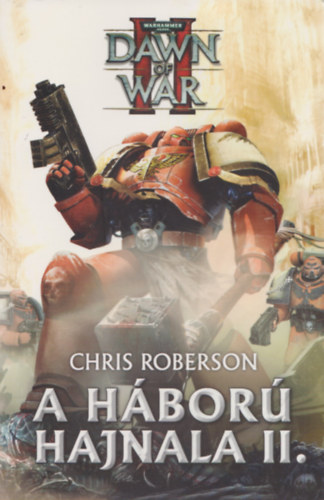 A h�bor� hajnala II. (Dawn of War II.)
