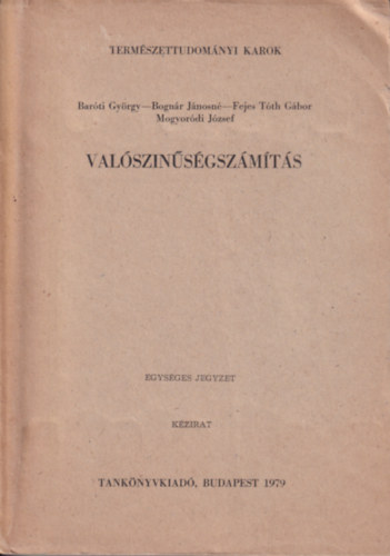 Barti; Bognrn; Fejes Tth; Mogyordi - Valsznsgszmts (egysges jegyzet - kzirat)