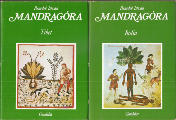Mandragra 1-2 . 1. Tibet/2. India - Kultrtrtneti tanulmny klns tekintettel a varzslsra s gygytsra   (A knyvet fekete-fehr, sznes fotk illusztrljk, teljes kiads)