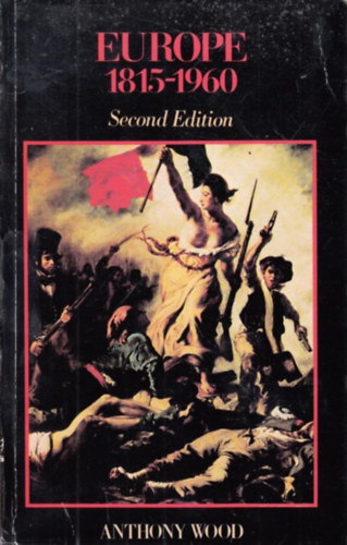 Anthony Wood - Europe 1815-1960