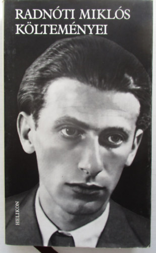 Radn�ti Mikl�s k�ltem�nyei