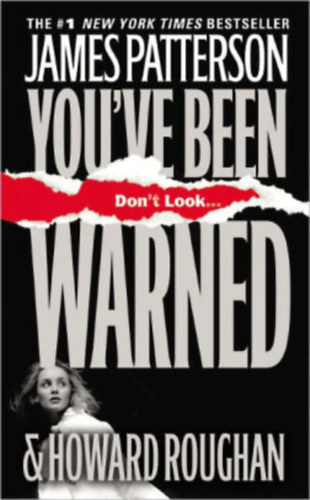 James Patterson and Howard Roughan - You've Been Warned