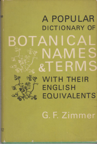 A Popular Dictionary of Botanical Names and Terms