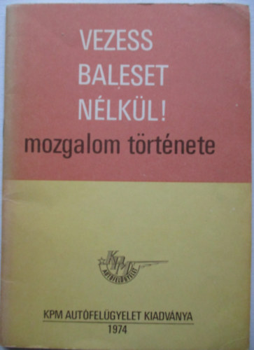Kucsara P�l - Vezess baleset n�lk�l!