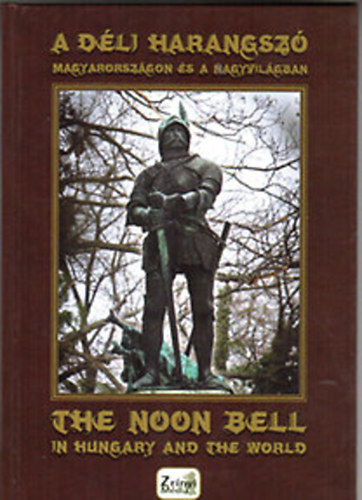A dli harangsz Magyarorszgon s a nagyvilgban / The Noon Bell in Hungary and the World