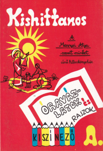 Kishittanos - ravzlatok s rajzok - Kisznez