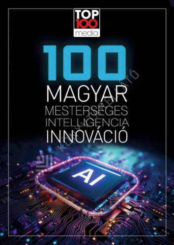 100 Magyar Mesters�ges Intelligencia Innov�ci�