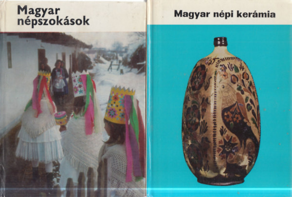 2 db. Magyar n�pm�v�szet (Magyar n�pszok�sok + Magyar n�pi ker�mia)
