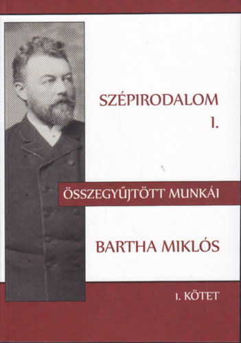 Bartha Miklós - Bartha Miklós összegyűjtött munkái I-VI.