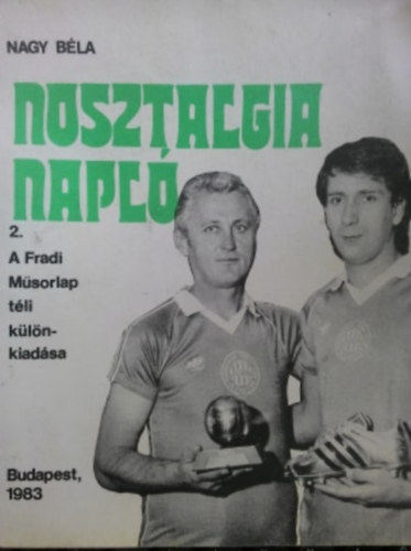 Nosztalgia napl 2. - a Fradi Msorlap tli klnkiadsa 1983