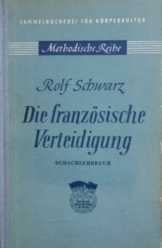 Rolf Schwarz - Die franzsische verteidigung