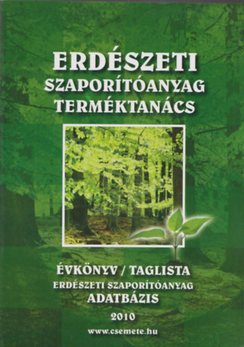 Erdszeti szaportanyag termktancs vknyv/taglista (Erdszeti szaportanyag adatbzis 2010)