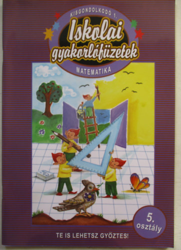 Iskolai gyakorlfzetek - Matematika 5. osztly