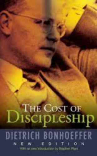 Dietrich Bonhoeffer - The Cost of Discipleship