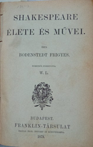 Bodenstedt: Shakespeare lete s mvei (1879) + Teleki: Kegyencz (1879) + Szigligeti: A trnkeres (1880) + Sophokles: Elektra (1891) KOLLIGTUM
