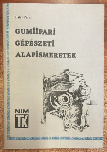 Gumiipari g�p�szeti alapismeretek I