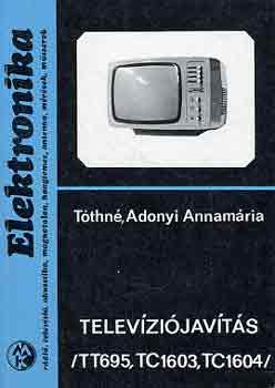 T�thn� Adonyi Annam�ria - Telev�zi�jav�t�s (TT695, TC1603, TC1604)