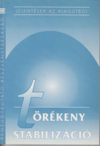 Trkeny stabilizci - Jelents a magyar gazdasg 1996. vi folyamatairl