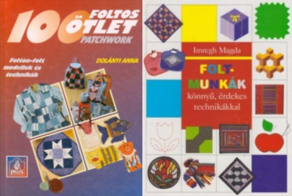 2 db patchwork knyv: Foltmunkk knny, rdekes technikkkal +  100 foltos tlet PATCHWORK  - FOLTON-FOLT MODELLEK S TECHNIKK