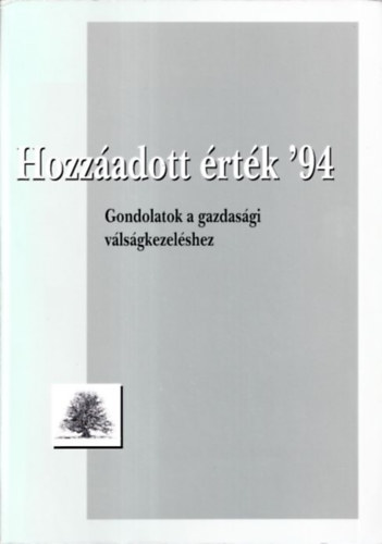 Hozzadott rtk '94 (Gondolatok a gazdasgi vlsgkezelshez)