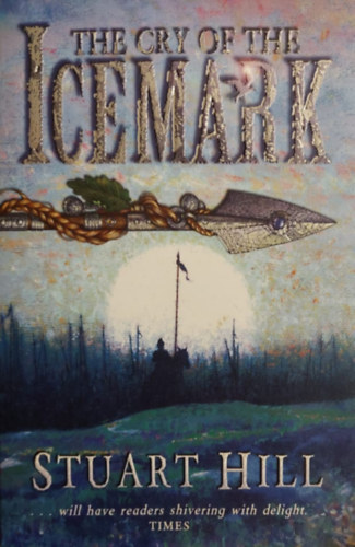 Stuart Hill - The Cry of the Icemark