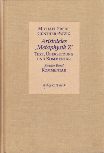 Aristoteles 'Metaphysik Z': Text, bersetzung und Kommentar: Griechischer Text, bersetzung und Kommentar