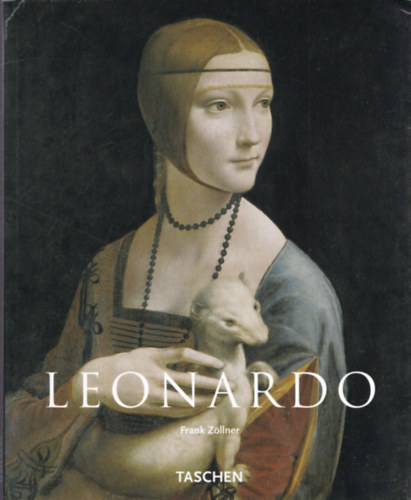 Leonardo da Vinci- 1452-1519 (Taschen) - magyar nyelv
