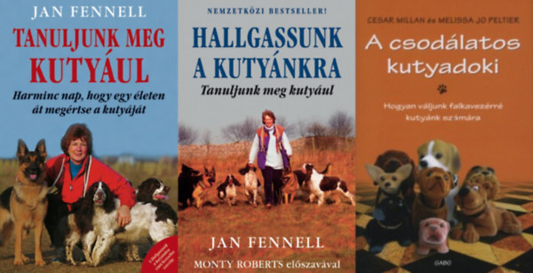 3 db k�nyv kuty�s gazdiknak: Hallgassunk a kuty�nkra! - Tanuljunk meg kuty�ul + Tanuljunk meg kuty�ul - Harminc nap, hogy egy �leten �t meg�rtse a kuty�j�t + A csod�latos kutyadoki - Hogyan v�ljunk falkavez�rr� kuty�nk sz�m�ra