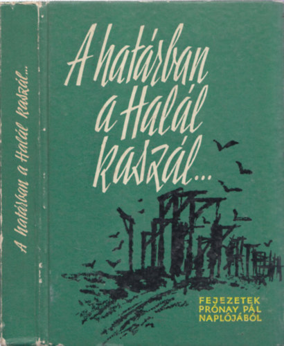 A hatrban a Hall kaszl... (Fejezetek Prnay Pl feljegyzseibl)