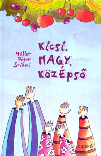Kicsi, NAGY, kzps