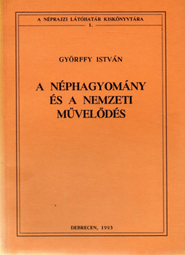 A nphagyomny s a nemzeti mvelds (A Magyar Tj- s Npismeret Knyvtra 1.)