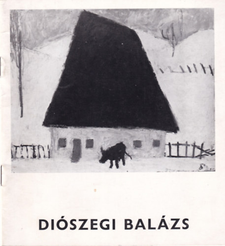 Diszegi Balzs festmvsz Gyjtemnyes killtsa