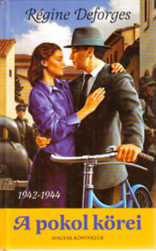 Régine Deforges - 2 db. romantikus regény (A pokol körei + Velünk mulat a Sátán)