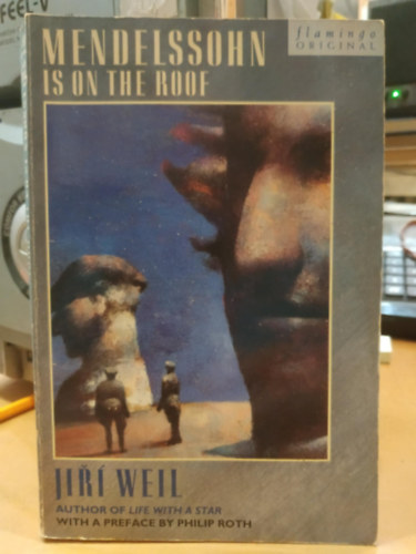 Jiri Weil - Mendelssohn is On the Roof