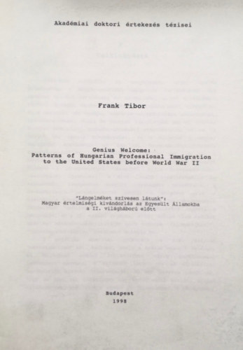 Frank Tibor - Genius Welcome: Patterns of Hungarian Professional Immigration to the United States before World War II