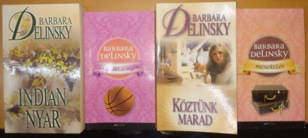 Barbara Delinsky - 4 db Barbara Delinsky: Indin nyr + Ki szeret a vgn + Kztnk marad + Menekls