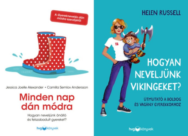 Jessica Joelle Alexander Camilla Semlov Andersson, Helen Russell - 2 db könyv skandináv gyermeknevelésről: Minden nap dán módra - Hogyan neveljünk önálló és felszabadult gyereket? + Hogyan neveljünk vikingeket? - Útmutató a boldog és vagány gyerekkorhoz