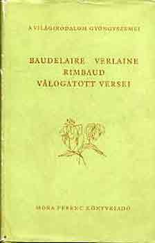 Baudelaire, Verlaine Rimbaud v�logatott versei
