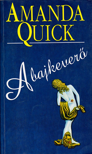 Amanda Quick - A bajkever�