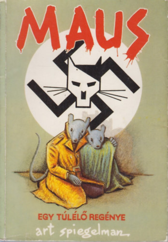 Art Spiegelman - Maus -egy tll regnye