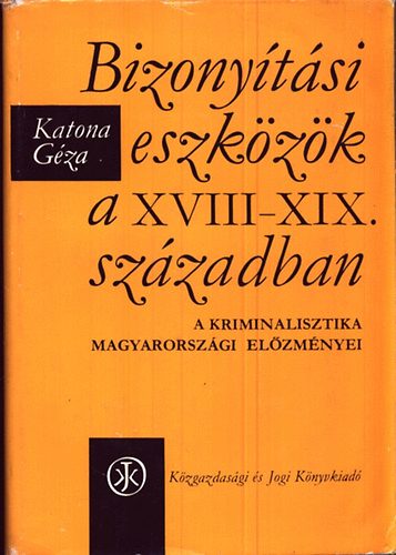 Katona Gza - Bizonytsi eszkzk a XVIII-XIX. szzadban