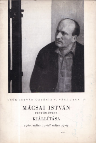 Mcsai Istvn festmvsz killtsa 1960. mjus 13-tl mjus 27-ig (dediklt)