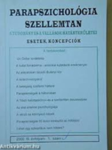 Parapszicholgia Szellemtan-A tudomny s a vallsok hatrterletei-Esetek,Koncepcik 2001.IV.vfolyam 2. szm