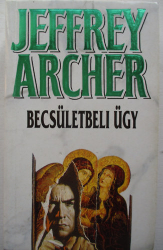 Jeffrey Archer - Becsletbeli gy