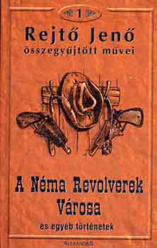 A Nma Revolverek Vrosa s egyb trtnetek