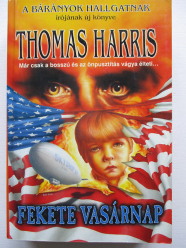 Thomas Harris - Fekete vasrnap (Black Sunday - Mr csak a bossz s az npusztts vgya lteti...)