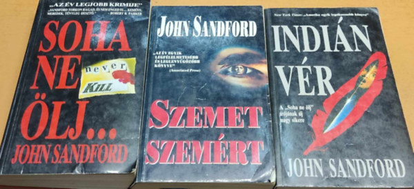 3 db John Sandford: Soha ne �lj... + Szemet szem�rt + Indi�n v�r